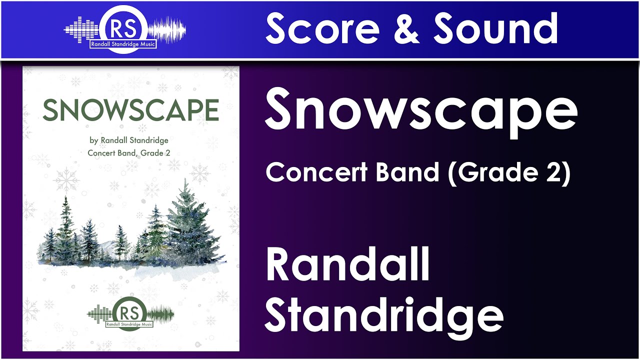 Snowscape - Randall Standridge, Concert Band, Grade 2 (Randall Standridge Music)