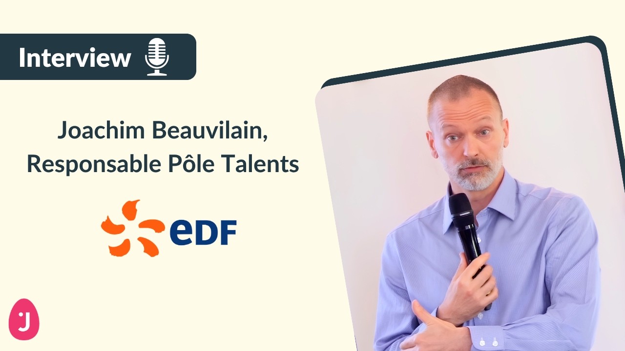 [INTERVIEW] Joachim Beauvilain - Responsable P&ocirc;le Talents EDF (Congr&egrave;s HR')