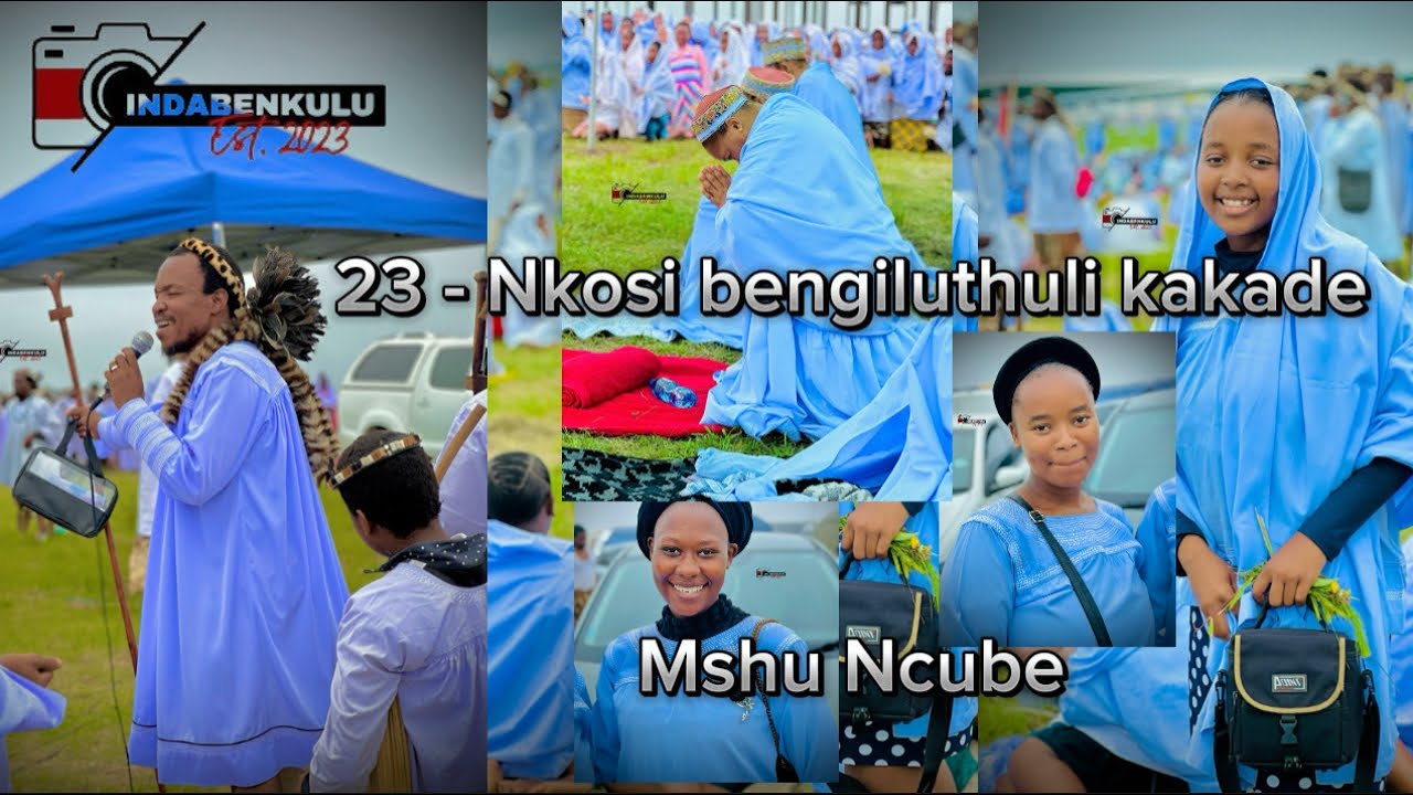 Shembe uNyazi Lwezulu : 23 - Nkosi bengiluthuli kakade ~ Mshu Ncube