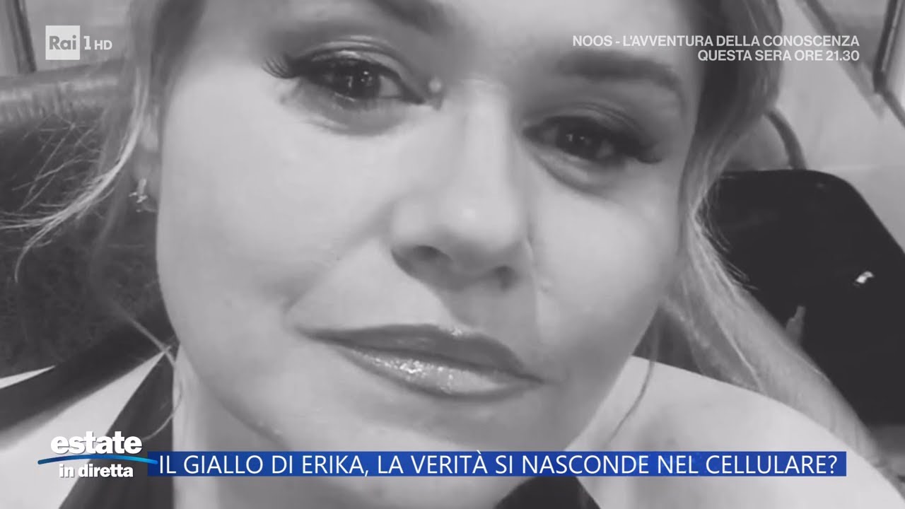 Il giallo di Erika, la verità nascosta nel cellulare? - Estate in diretta 21/07/2025