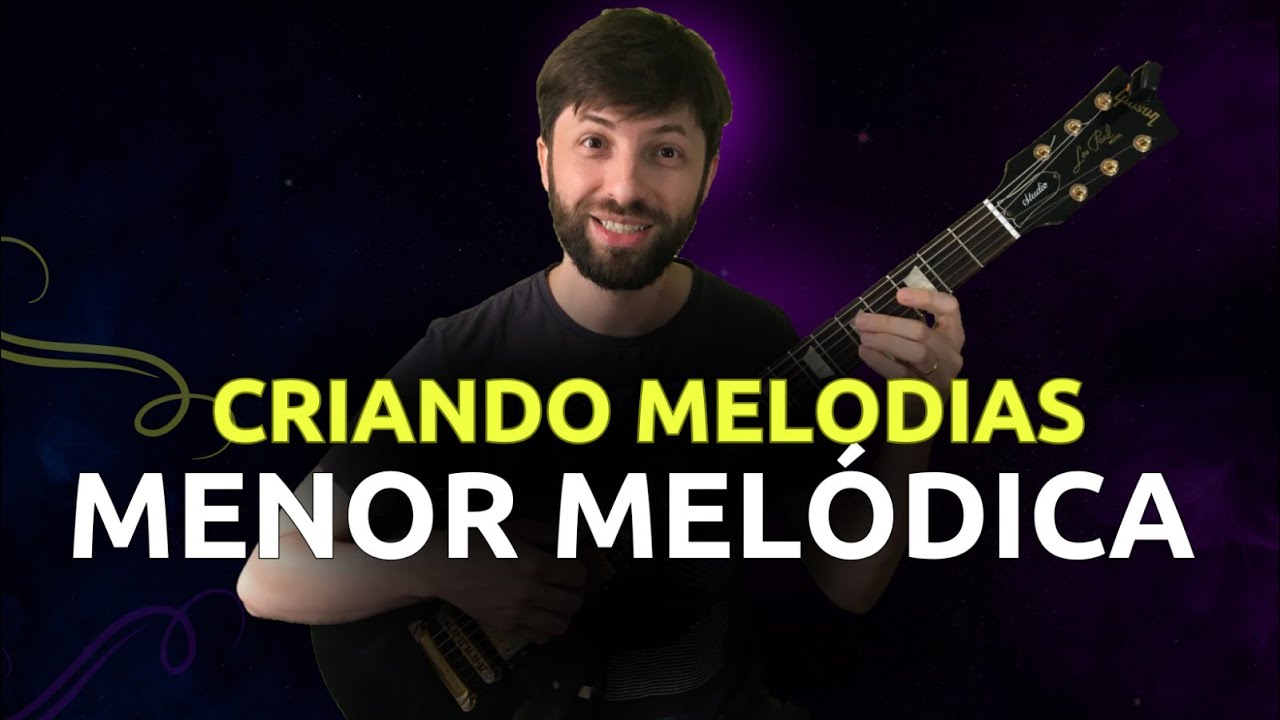 Como criar melodias com a menor melódica | EP#33: NO IMPROVISO