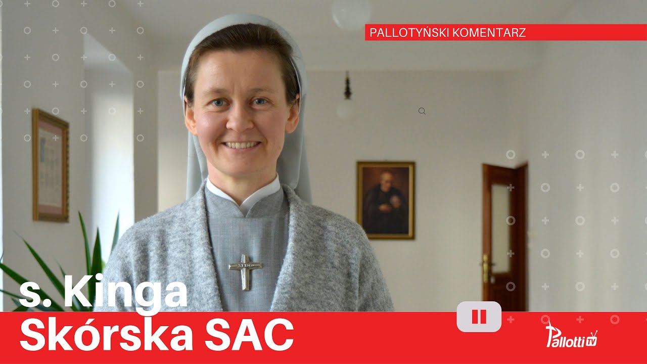 Pallotyński komentarz – 8 czerwca 2023 - s. Kinga Skórska SAC