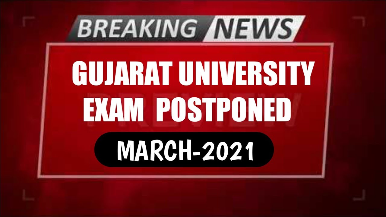 GUJARAT UNIVERSITY EXAM 2021 POSTPONED !!!