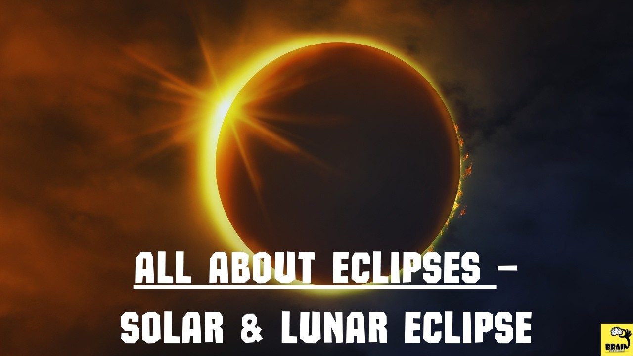 All About Eclipses – Solar & Lunar Eclipse