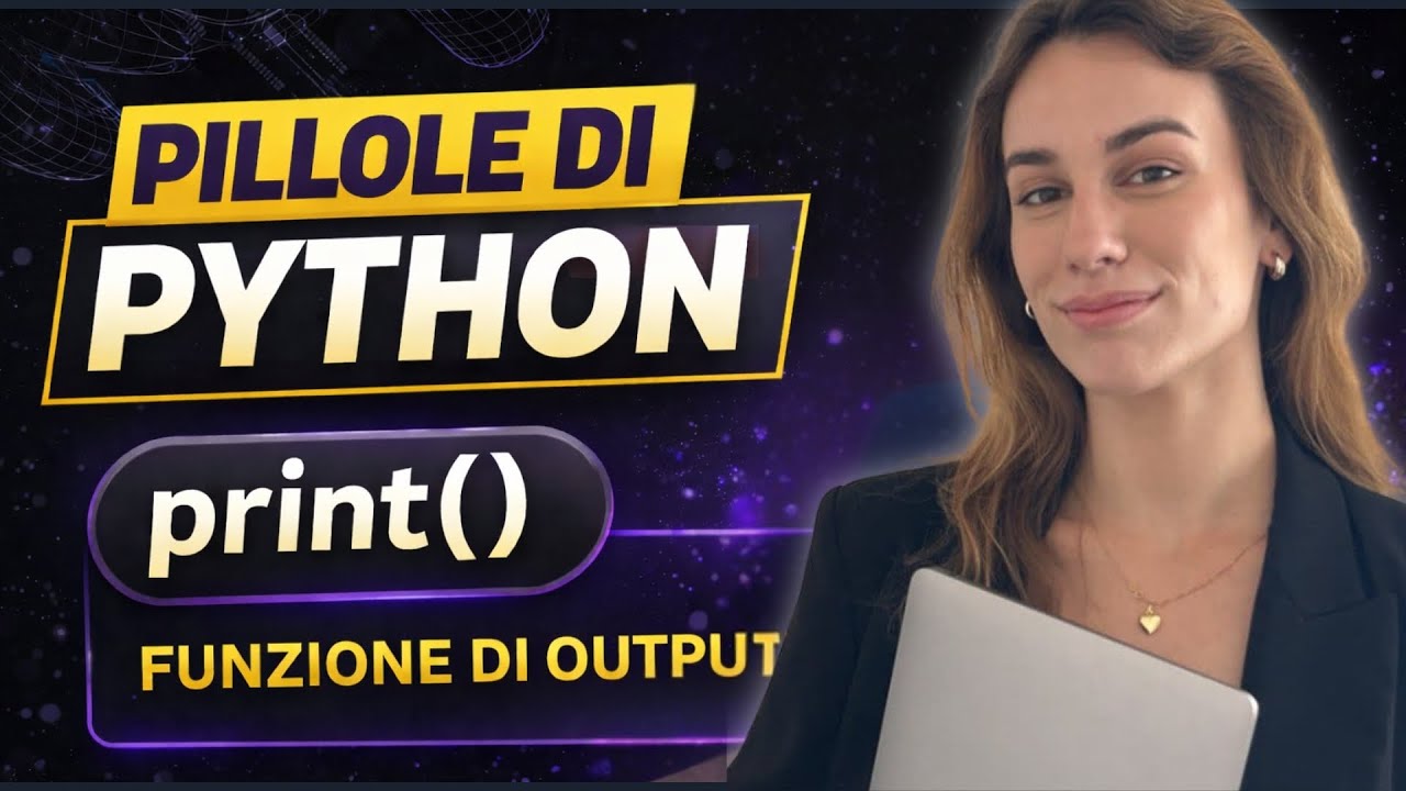 Pillole di Python | La funzione print() spiegata passo passo