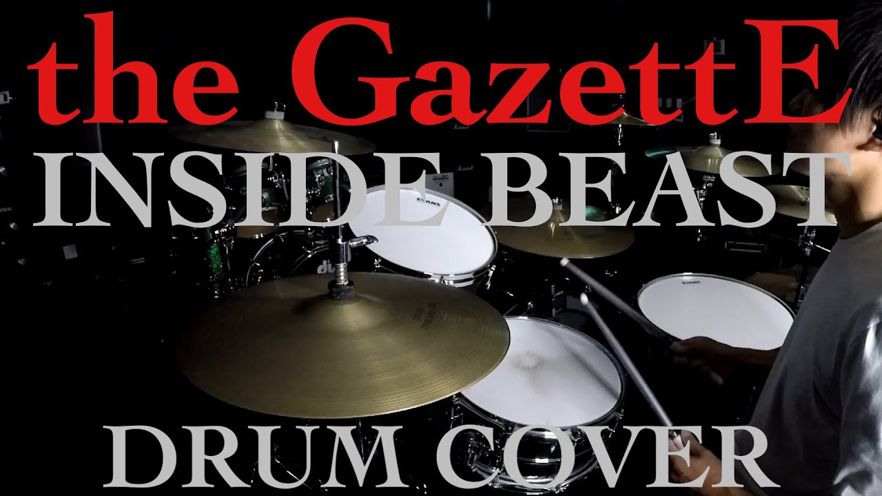 the GazettE/INSIDE BEAST DRUM COVER
