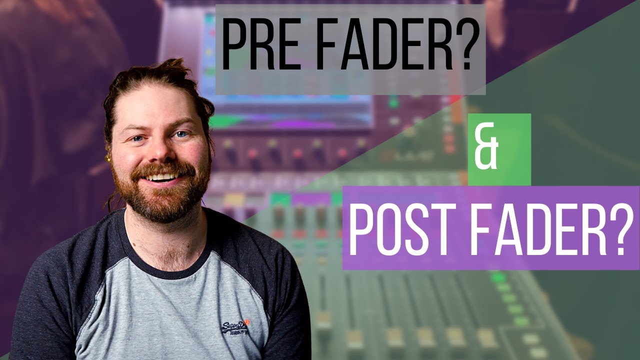 Understanding Pre And Post Fader Sends