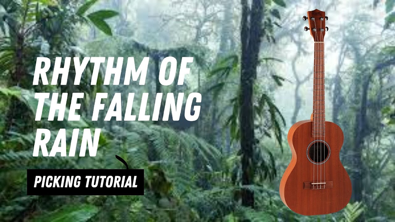 Rhythm of The Falling Rain - Picking Tutorial (ʻUkulele)