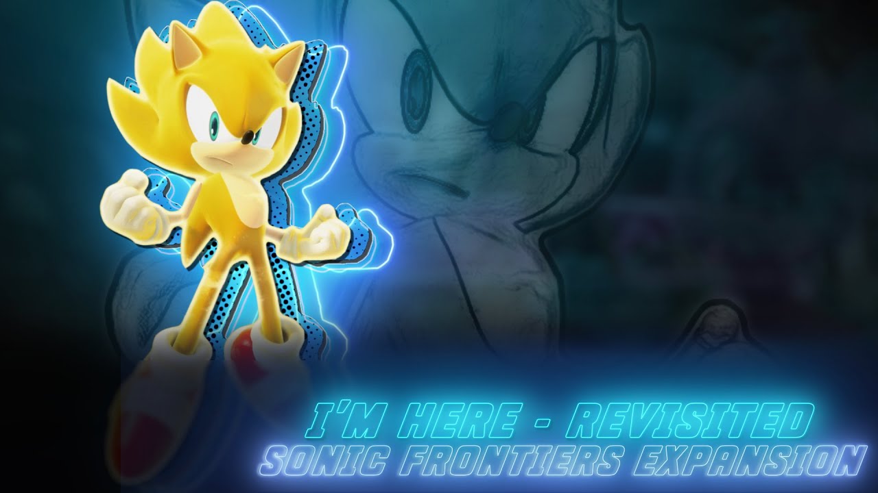 nightcore i'm here: revisited  | Sonic Frontiers Expansion