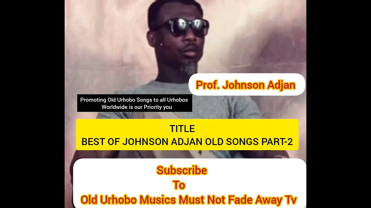 Best Of Prof Johnson Adjan Songs Part-2