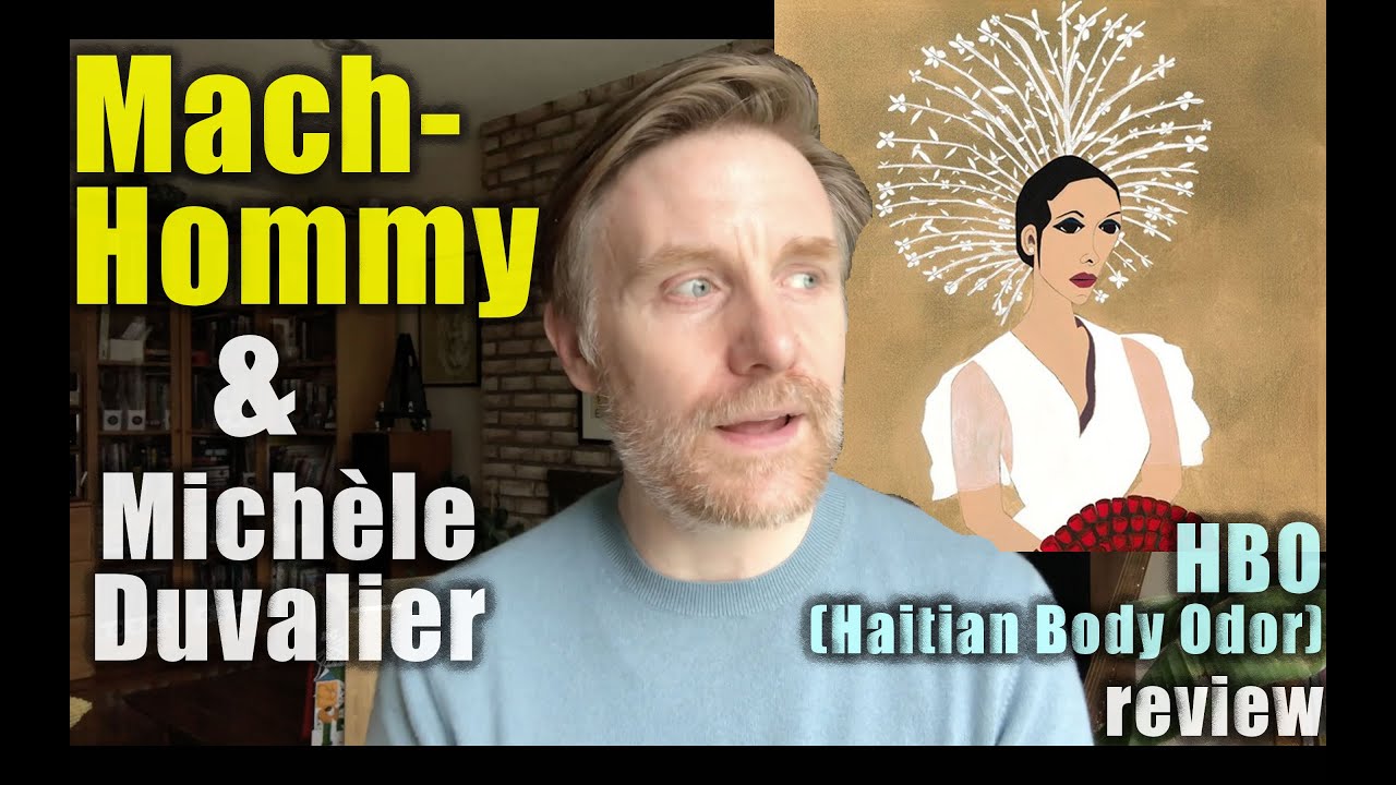 What does Michèle Duvalier have to do with Mach-Hommy's HBO (Haitian Body Odor)