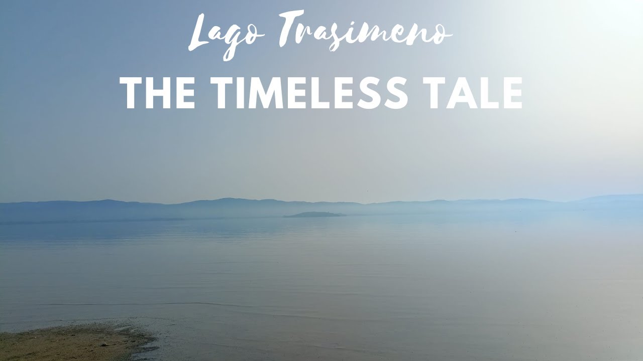 Lago Trasimeno: The Timeless Tale