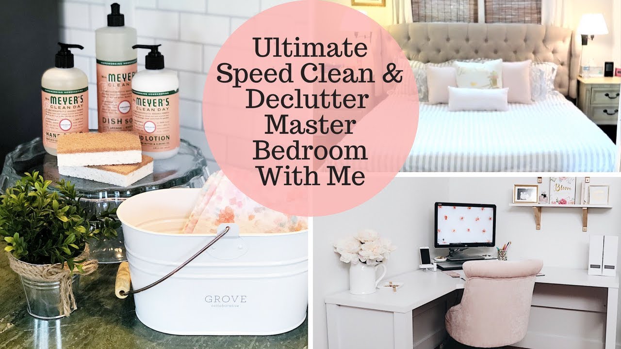 SPEED CLEAN, DECLUTTER, AND ORGANIZE WITH ME | MASTER BEDROOM 2018