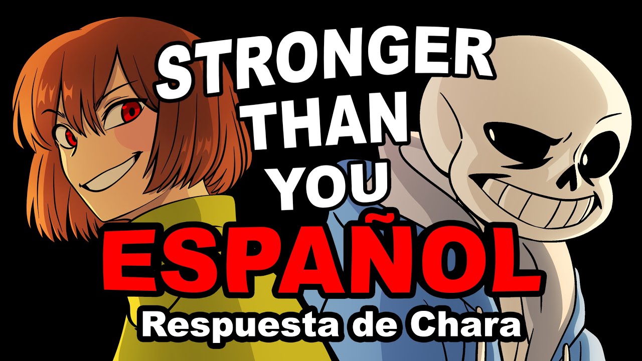 Stronger than You - Respuesta de Chara (Espa&ntilde;ol) | Parodia Animada de Undertale