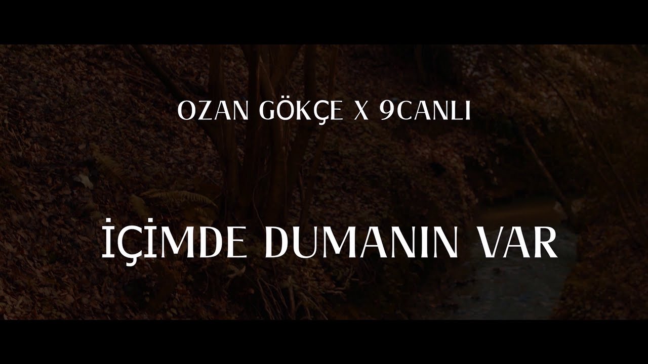 Ozan Gökçe x 9 Canlı - İçimde Dumanın Var ( Official Video )