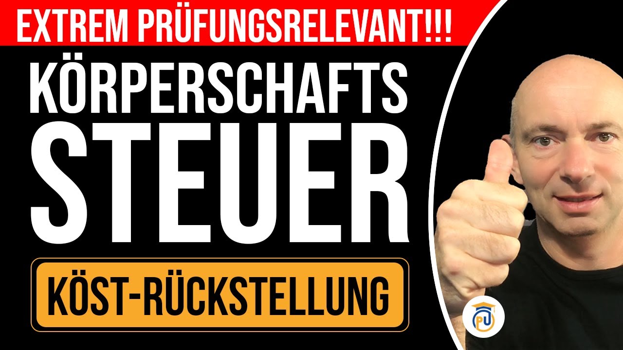 Körperschaftssteuer (KÖSt): Rückstellung bilden und auflösen | Jahresabschluss