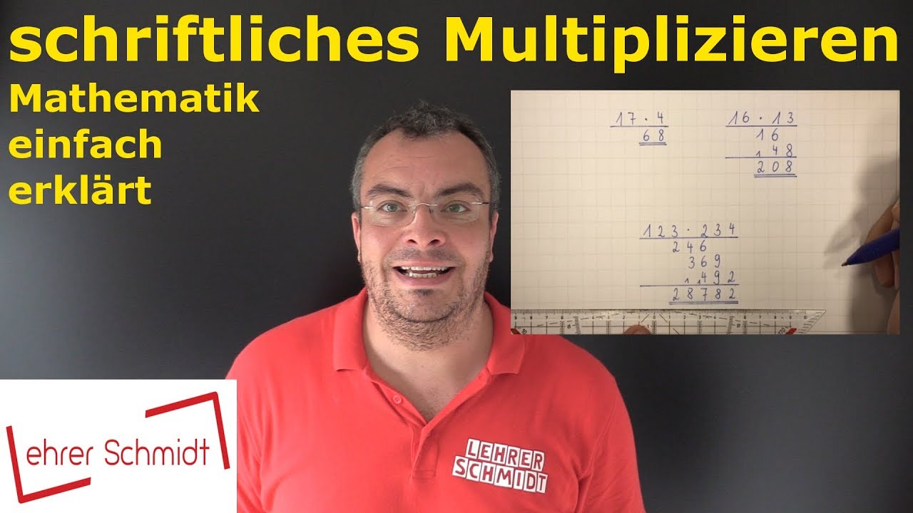 schriftlich Multiplizieren | Mathematik - einfach erkl&auml;rt | Lehrerschmidt