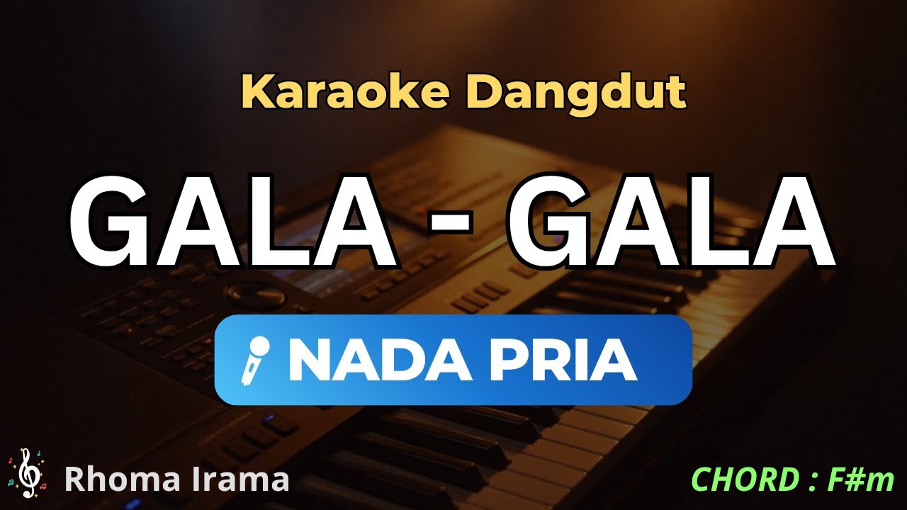 Gala Gala Karaoke Nada Pria – Lagu Dangdut Rhoma Irama Karaoke HD