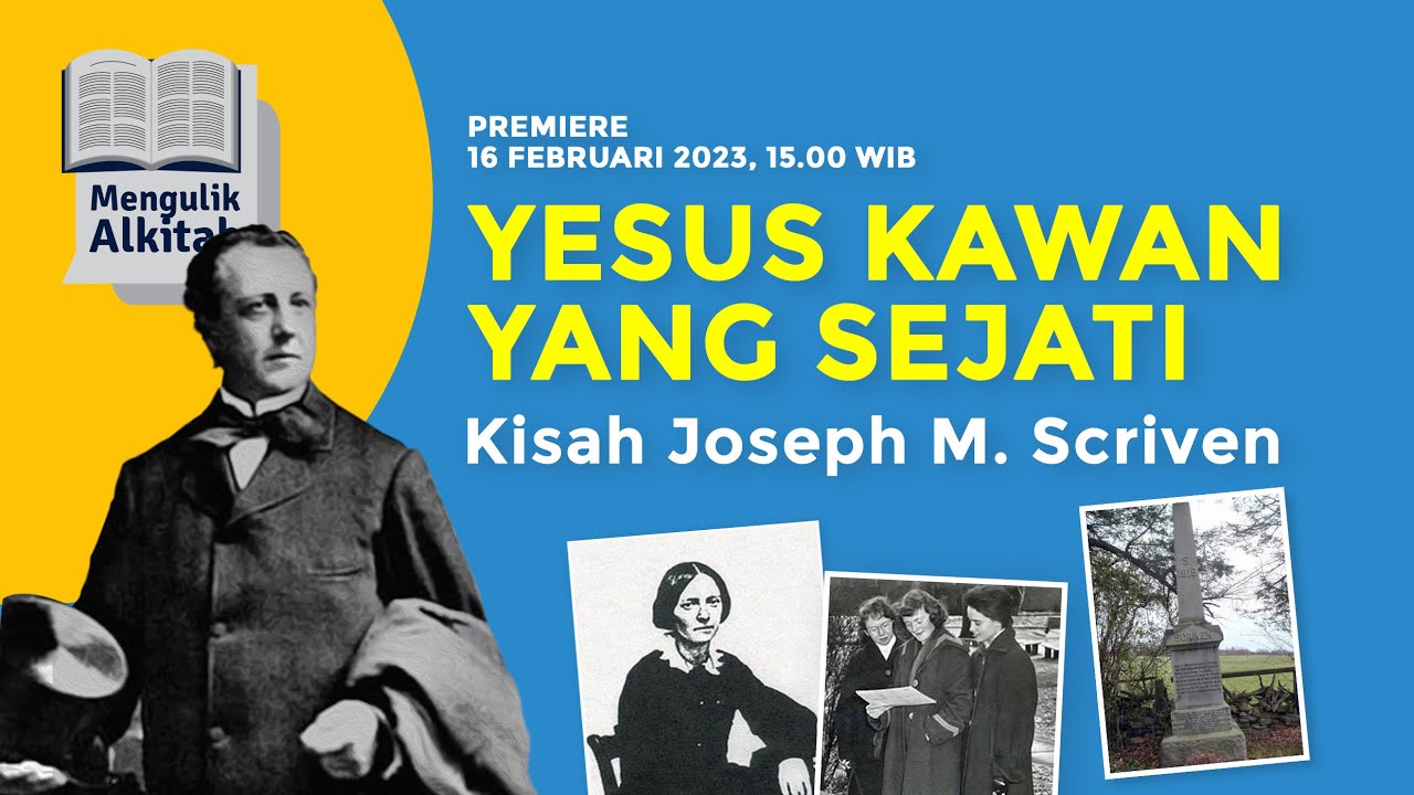 YESUS KAWAN YANG SEJATI  - Kisah Joseph M. Scriven