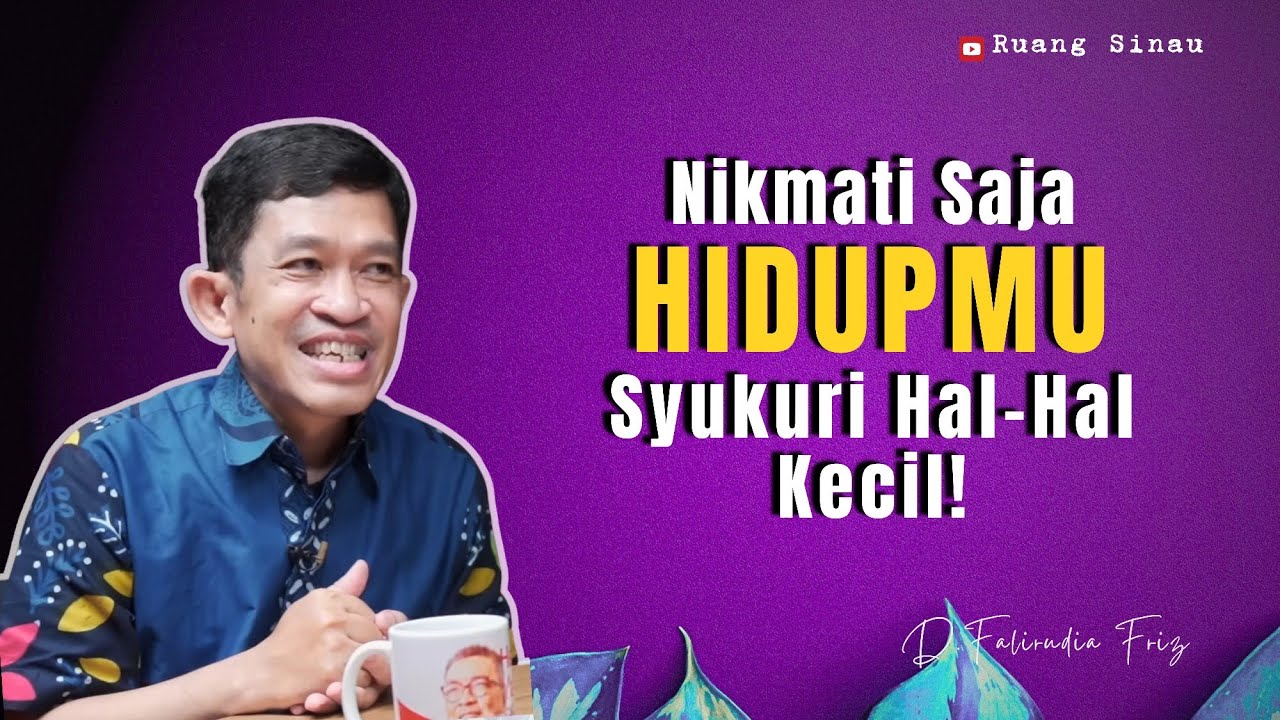 Menemukan Kebahagiaan Melalui Rasa Syukur - Dr. Fahruddin Faiz