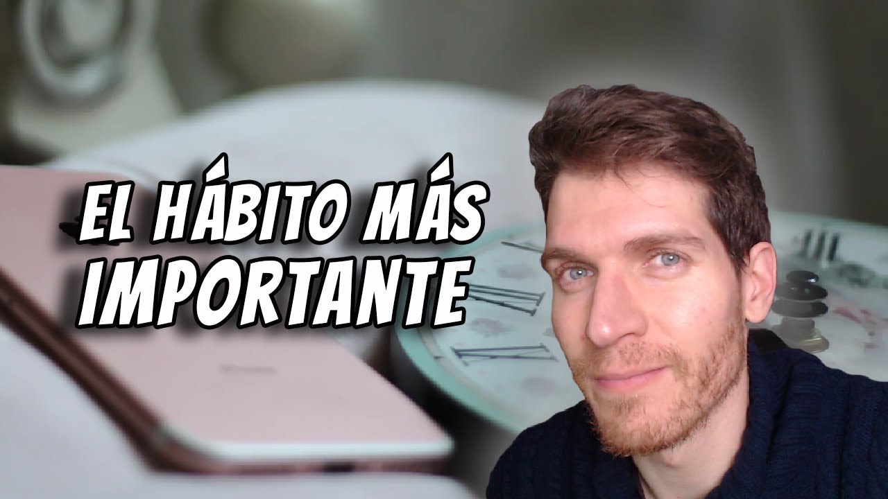 💪 El Hábito más importante para desarrollar la productividad