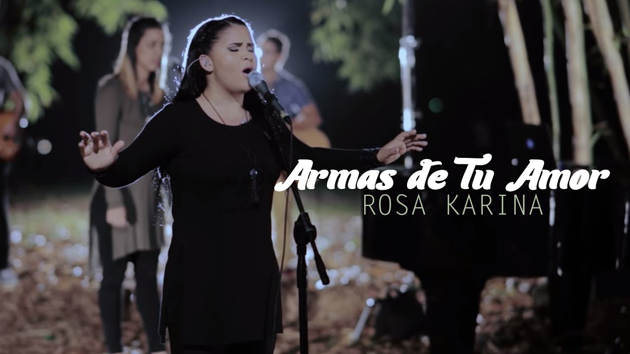 Rosa Karina - Armas De Tu Amor (V&iacute;deo Oficial)