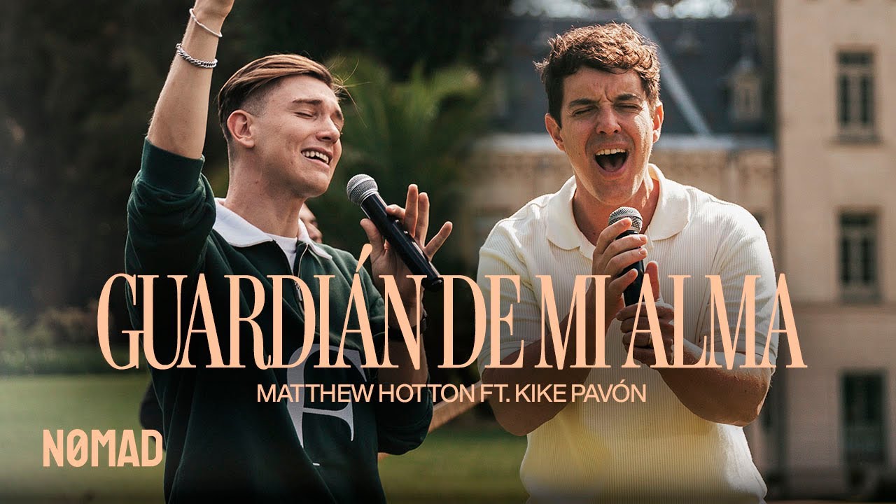 Guardián de Mi Alma - Matthew Hotton Ft. Kike Pavón (Video Oficial)