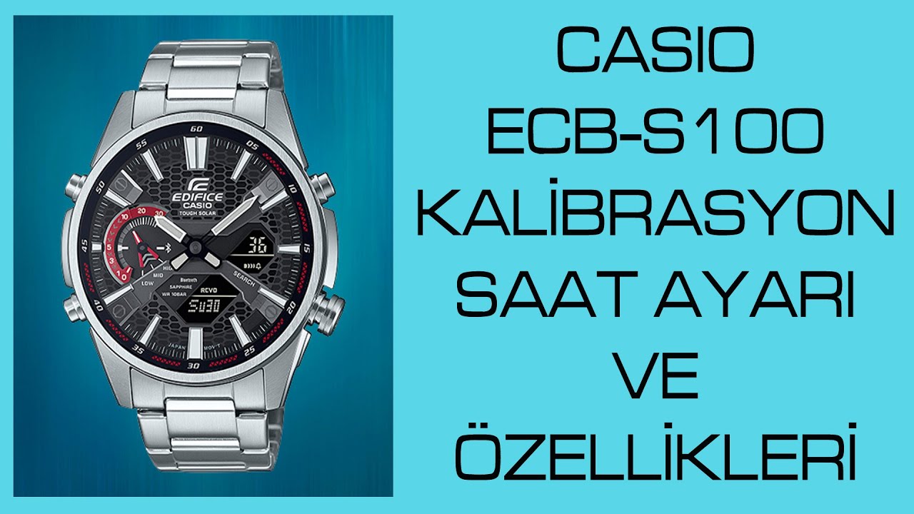 CASIO ECB-S100 KALİBRASYON AYARI VE ÖZELLİKLERİ