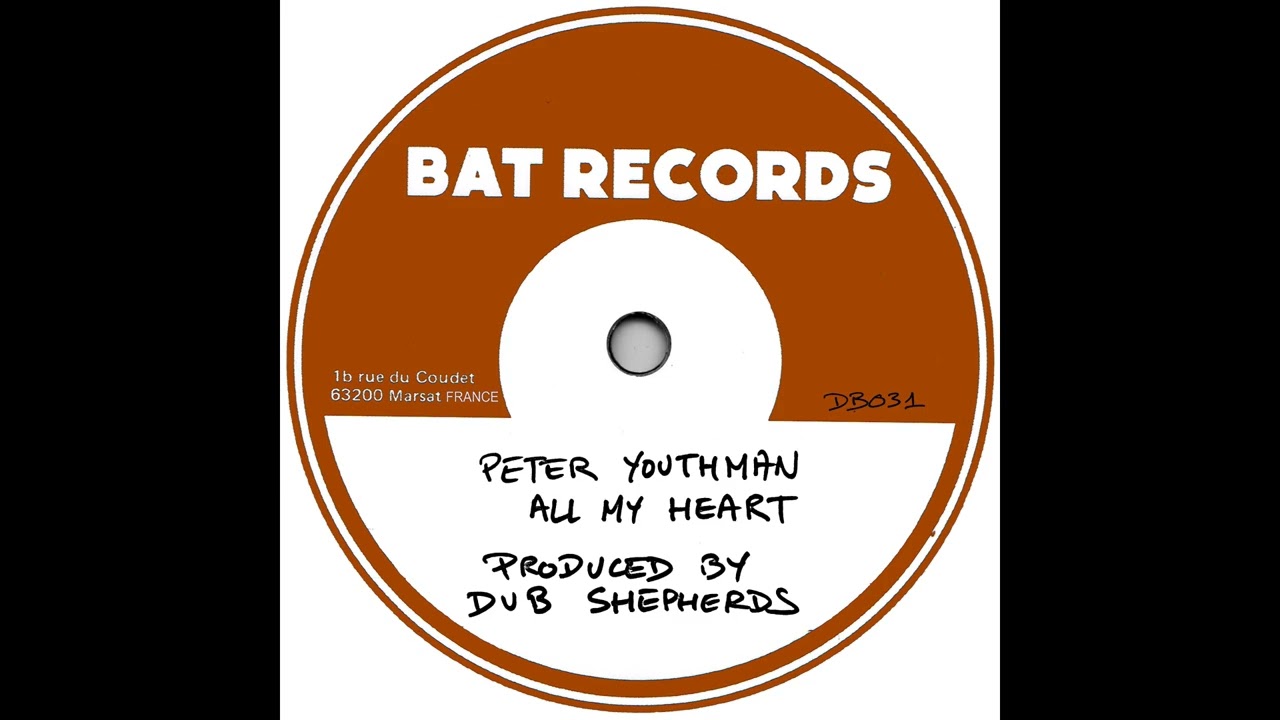 Peter Youthman & Dub Shepherds - All My Heart (Official Audio) @BATRecordsProd