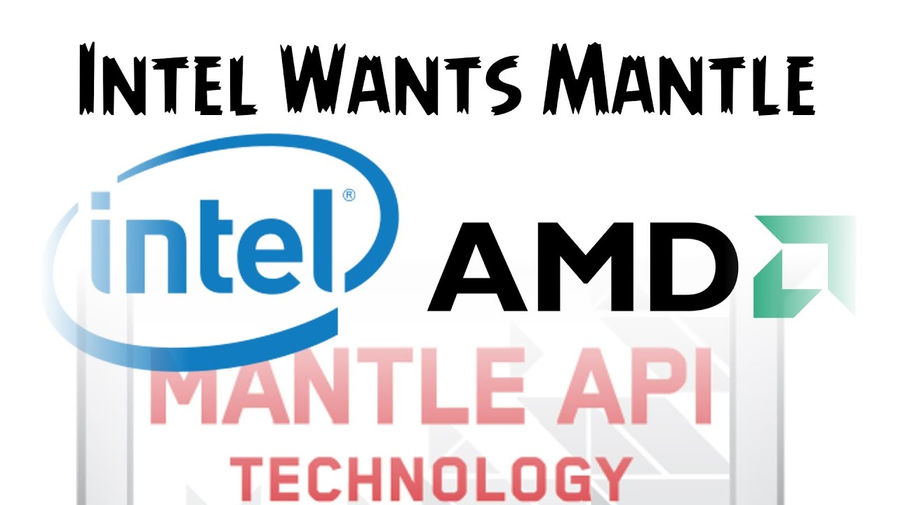 Intel Asks AMD for Mantle API
