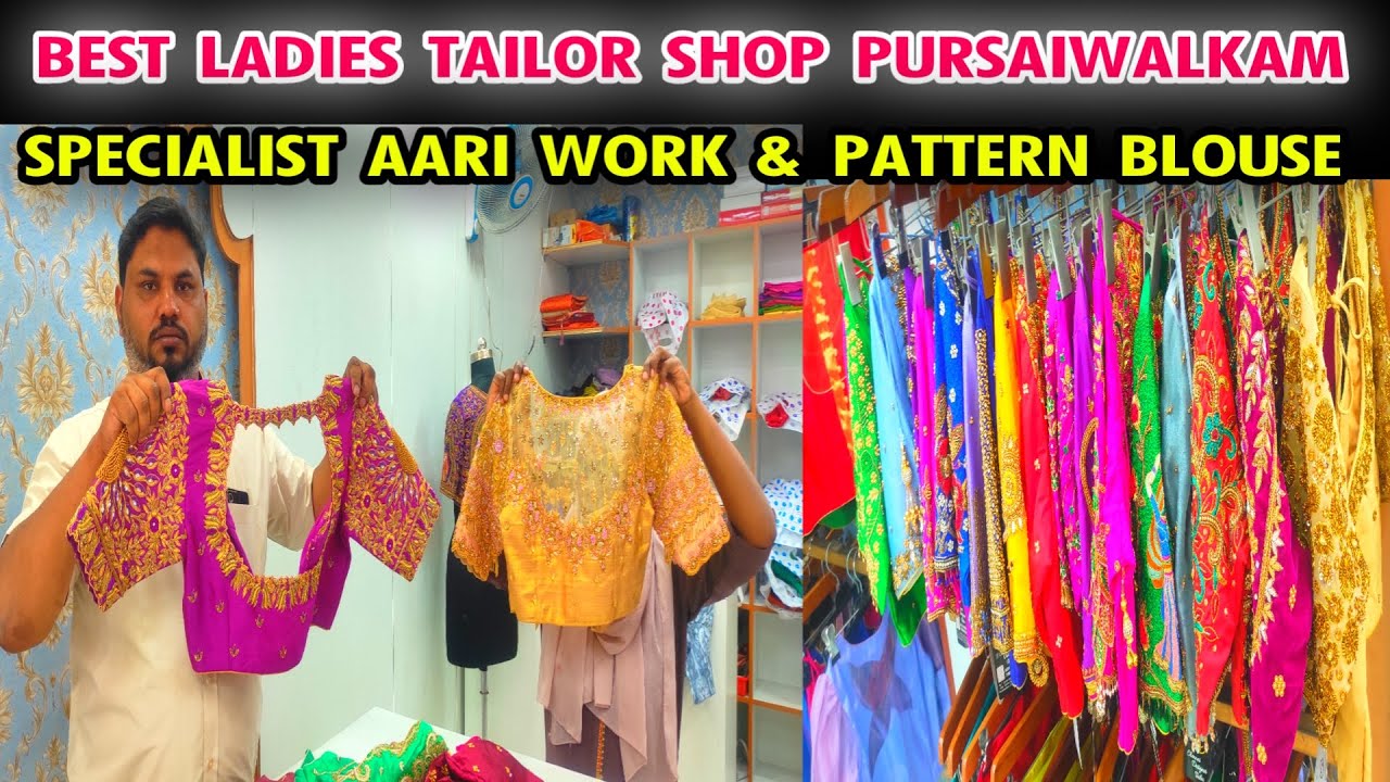 Ladies Tailor Best Shop Purasaiwalkkam 👌👌Normal Blouse, Pattern Blouse, Aari Blouse Making Stitching