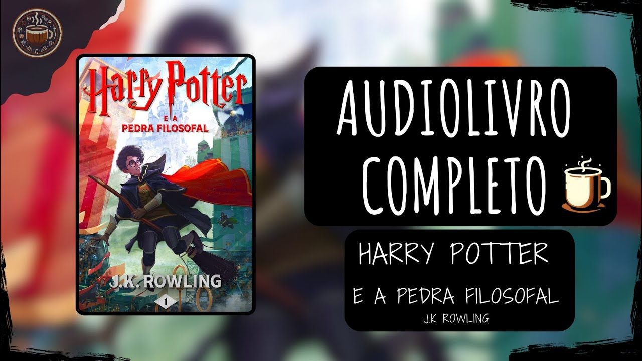Harry Potter e a Pedra Filosofal - J.K Rowling 🎧 Audiolivro Completo