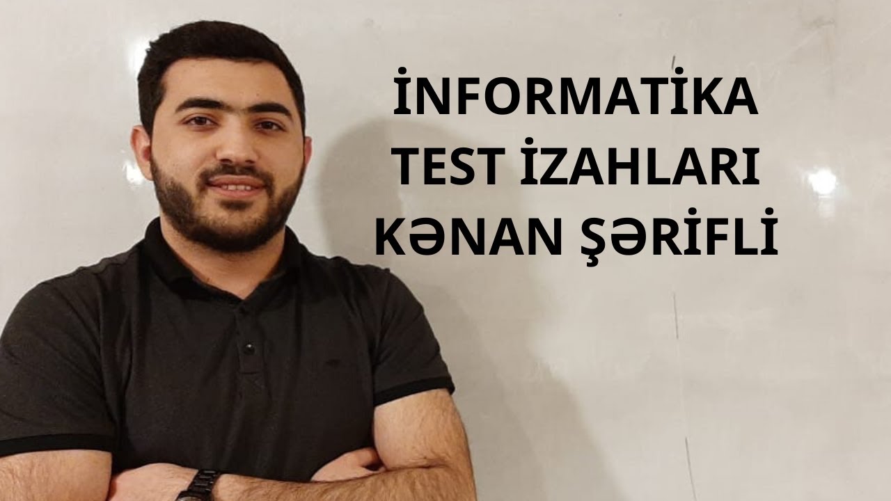İNFORMATİKA (Test izahları)