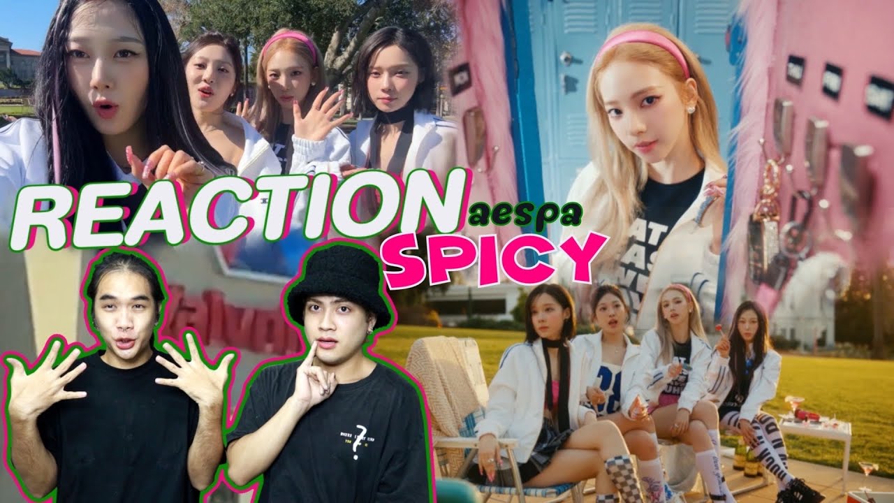 ติ่งไปเรื่อยพารีแอค aespa 에스파 'Spicy' MV l Reaction