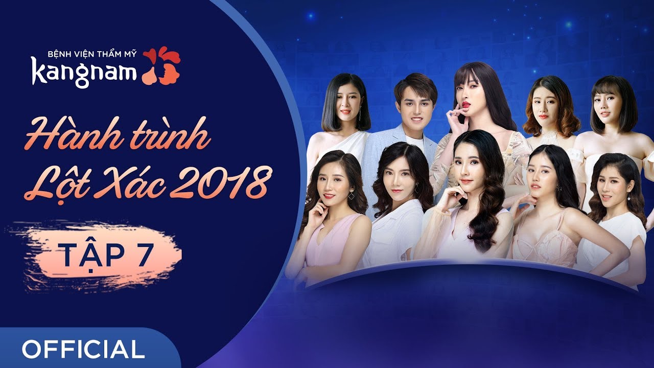 Hành Trình Lột Xác 2018 | Tập 7: Những màn lột xác thăng hoa (FULL)