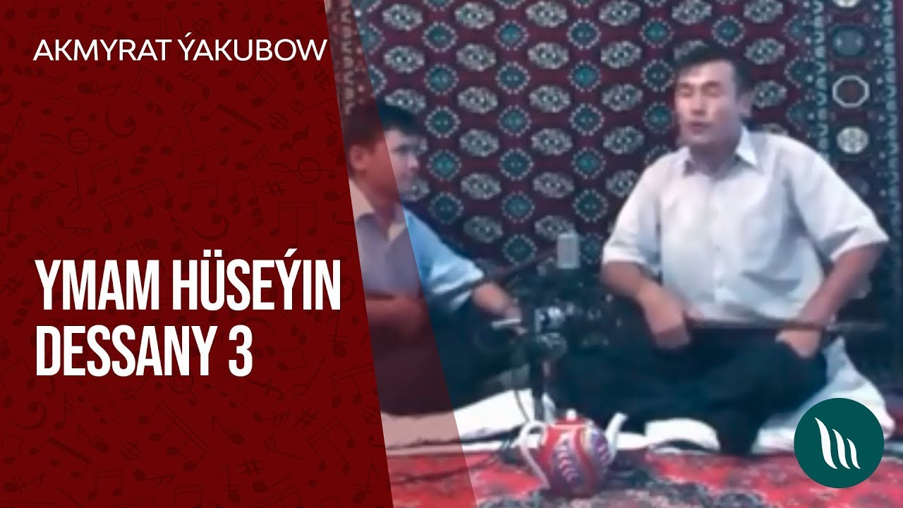 Akmyrat Ýakubow - Ymam Hüseýin dessany (3-nji bölegi) dowamy bar