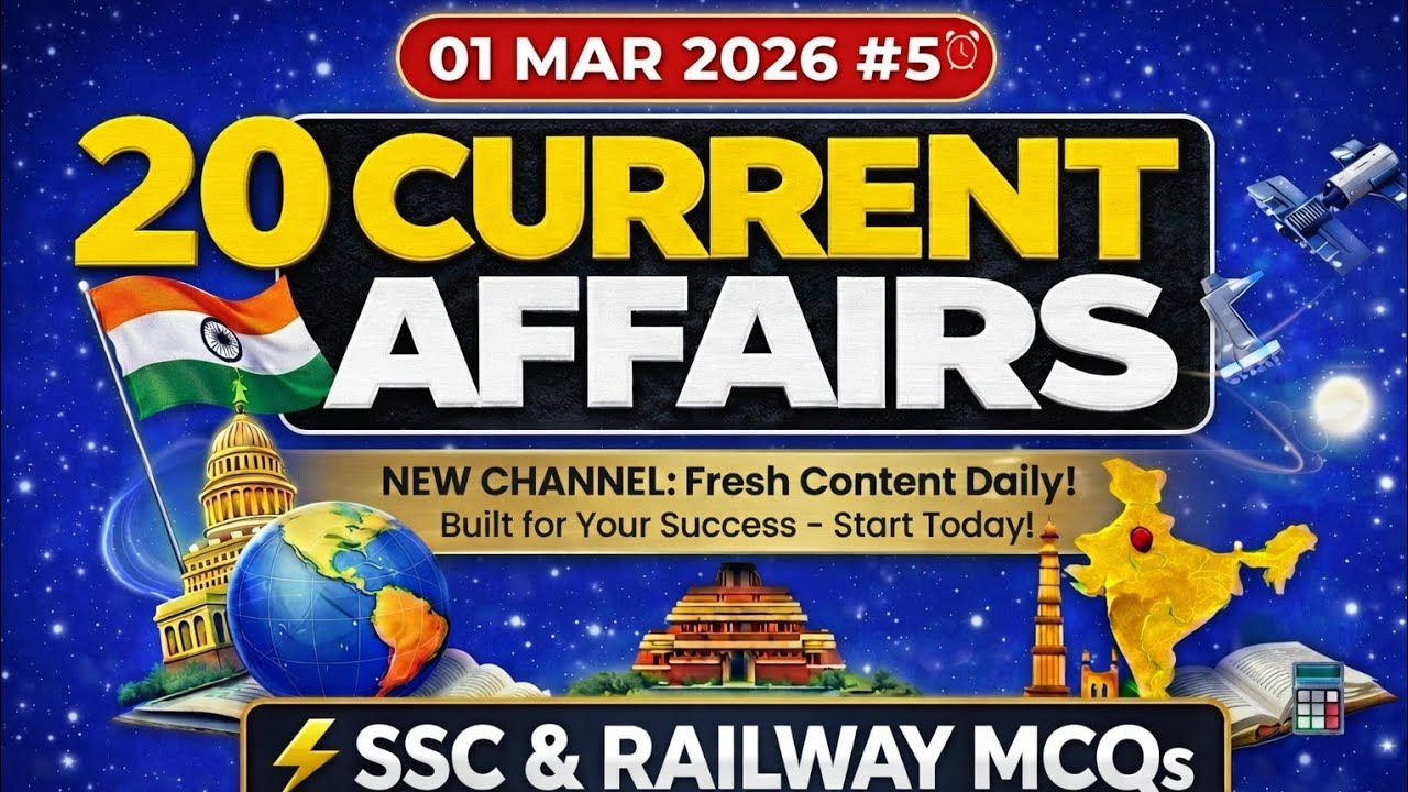 1 March 2026 | Daily Current Affairs | Current Affairs Today | 20 MCQs CURRENT Affairs for SSC, UPSC