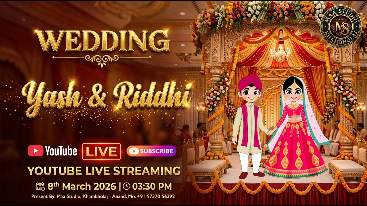 Live Wedding | Yash & Riddhi | Sunday, 8th March 2026 | Maa Studio, Khambholaj. Dist Anand.