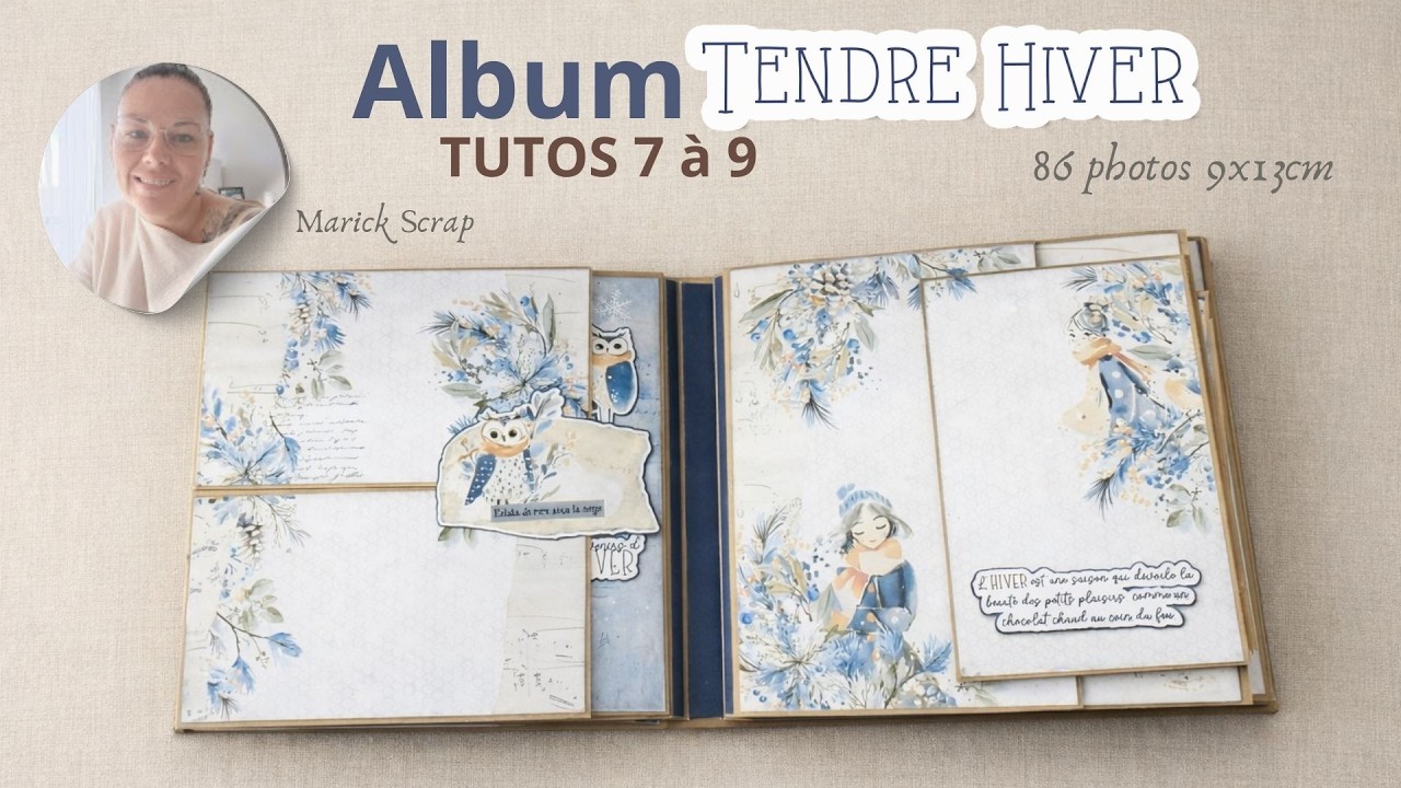TUTOS  7 à 9 Album 86 photos 9x13cm Tendre Hiver  @Marickscrap ​