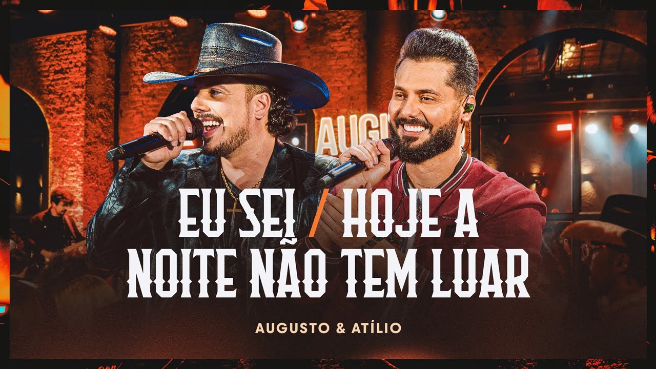 Eu Sei / Hoje a Noite Não Tem Luar - Augusto & Atílio - DVD Mete Marcha no Paraná