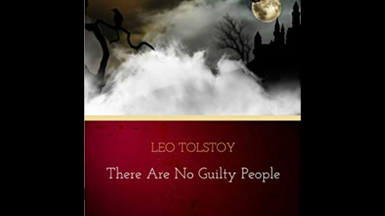 There are no guilty people short story by Leo Tolstoy