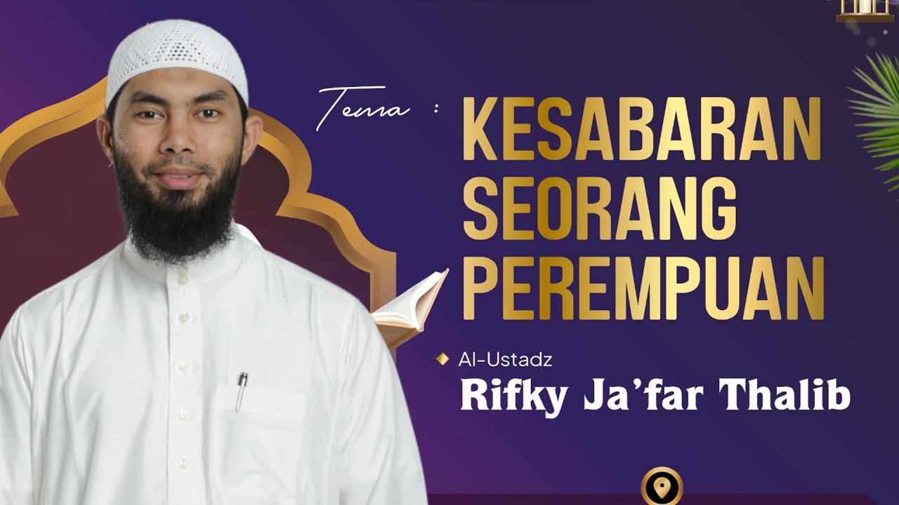 🔴KESABARAN SEORANG PEREMPUAN !!? -  Ustadz Rifky Ja'far Thalib