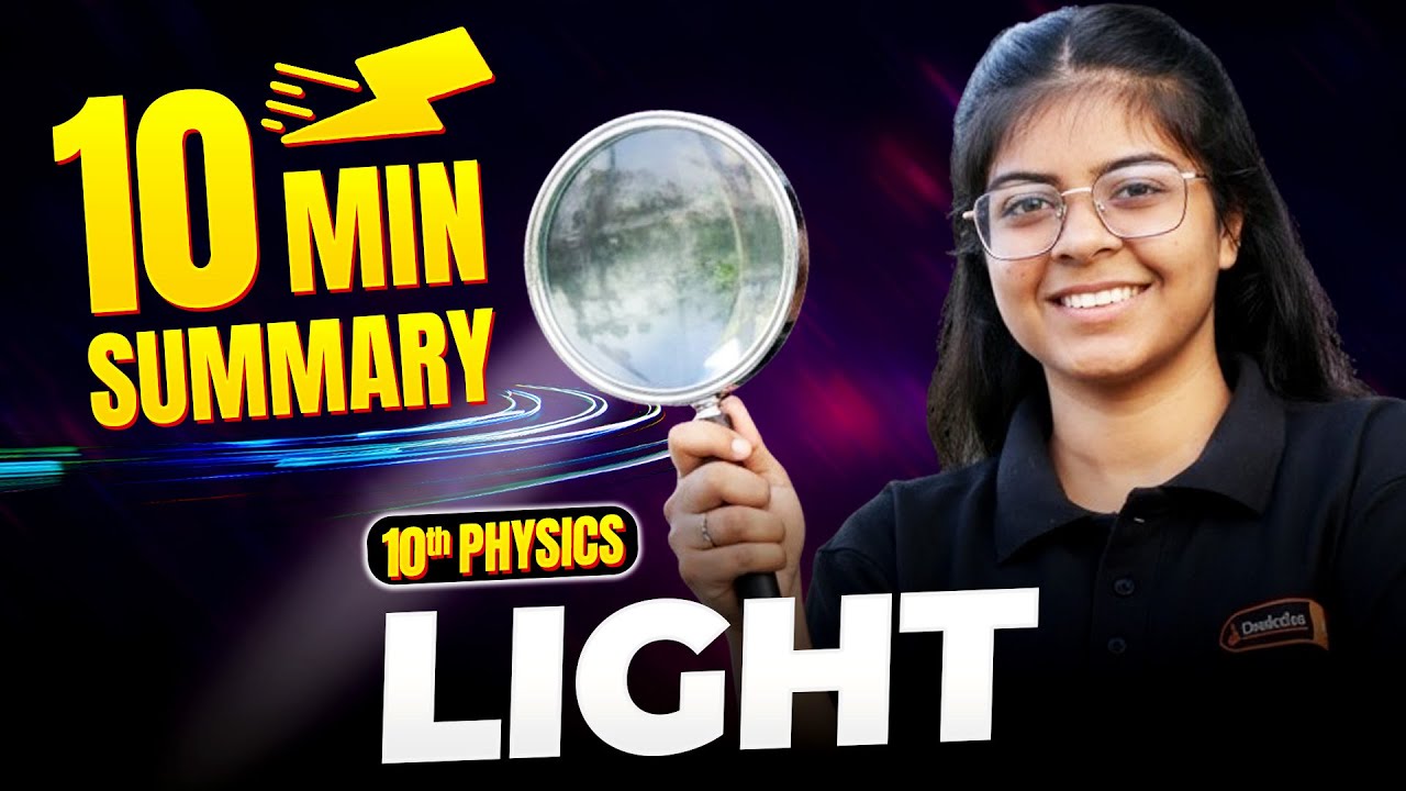 ⚡ Light Chapter COMPLETE Summary in 10 Mins - Class 10 Physics 💯