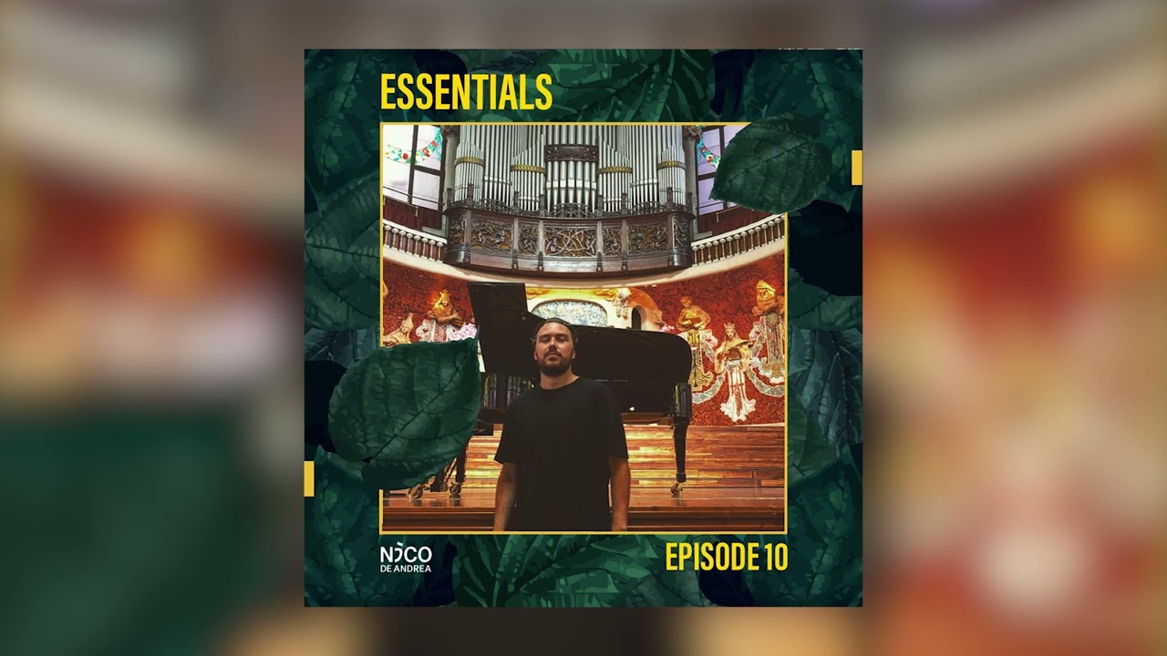 NICO DE ANDREA ESSENTIALS /// EPISODE 10