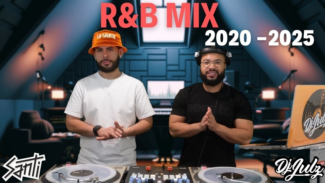 R&B Mix 2020-2025 | Sant X Dj Julz B2B