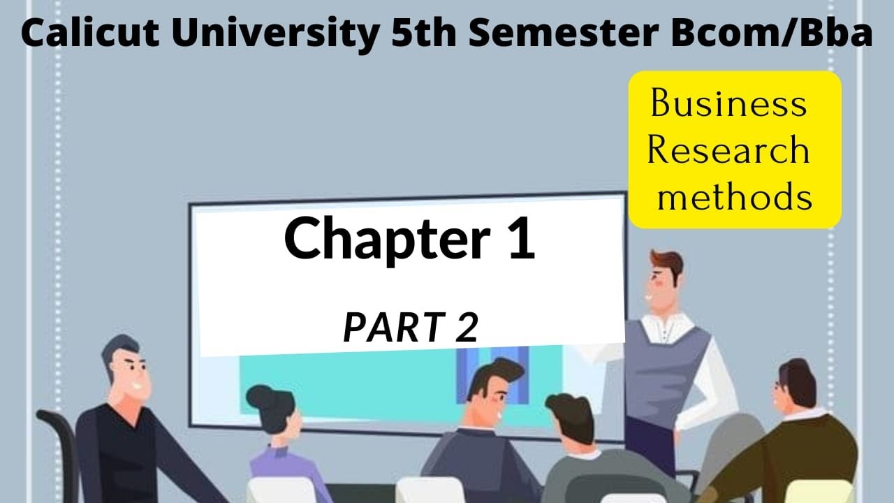 calicut university 5th sem/bcom/bba/Business Research Methods /1st chapter/2nd part /malayalam/