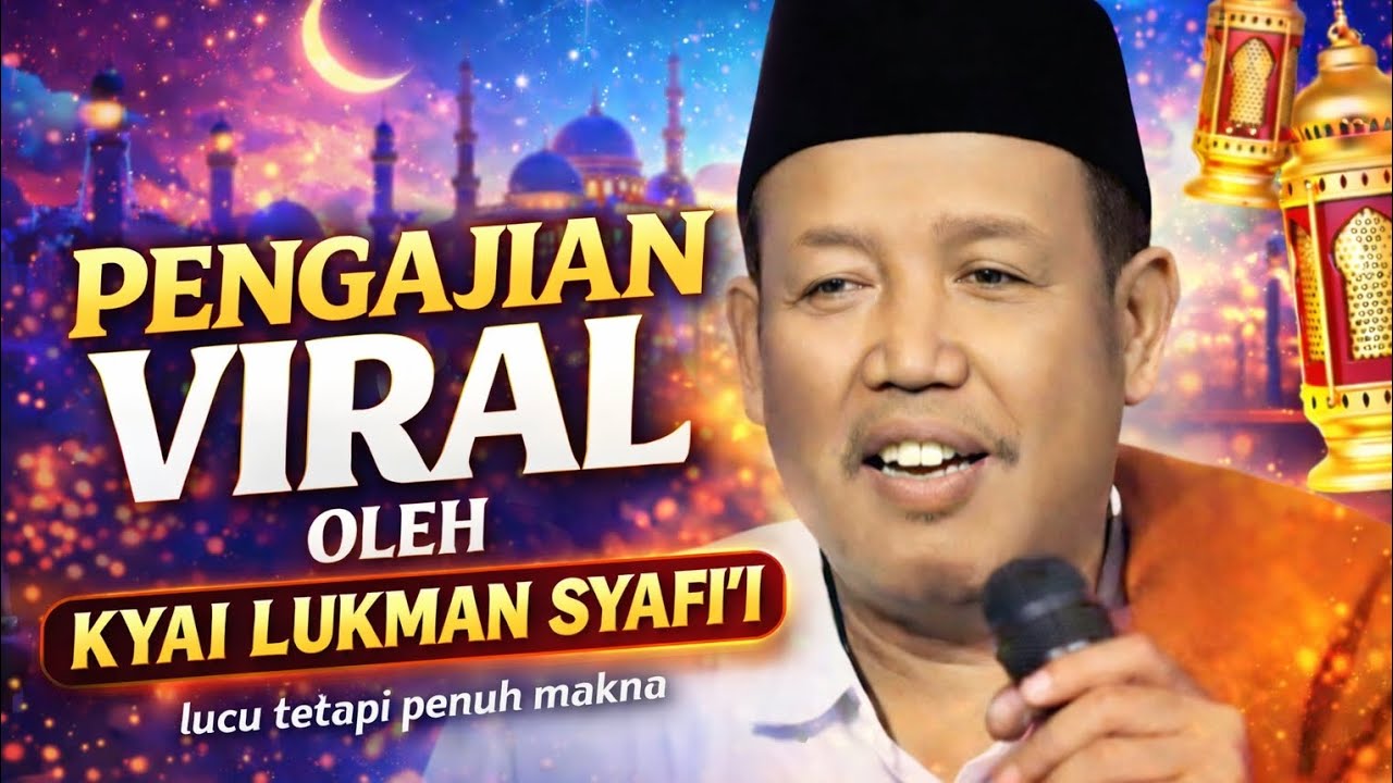 Pengajian VIRAL dan LUCU K.H Lukman Syafi'i! Penuh makna 