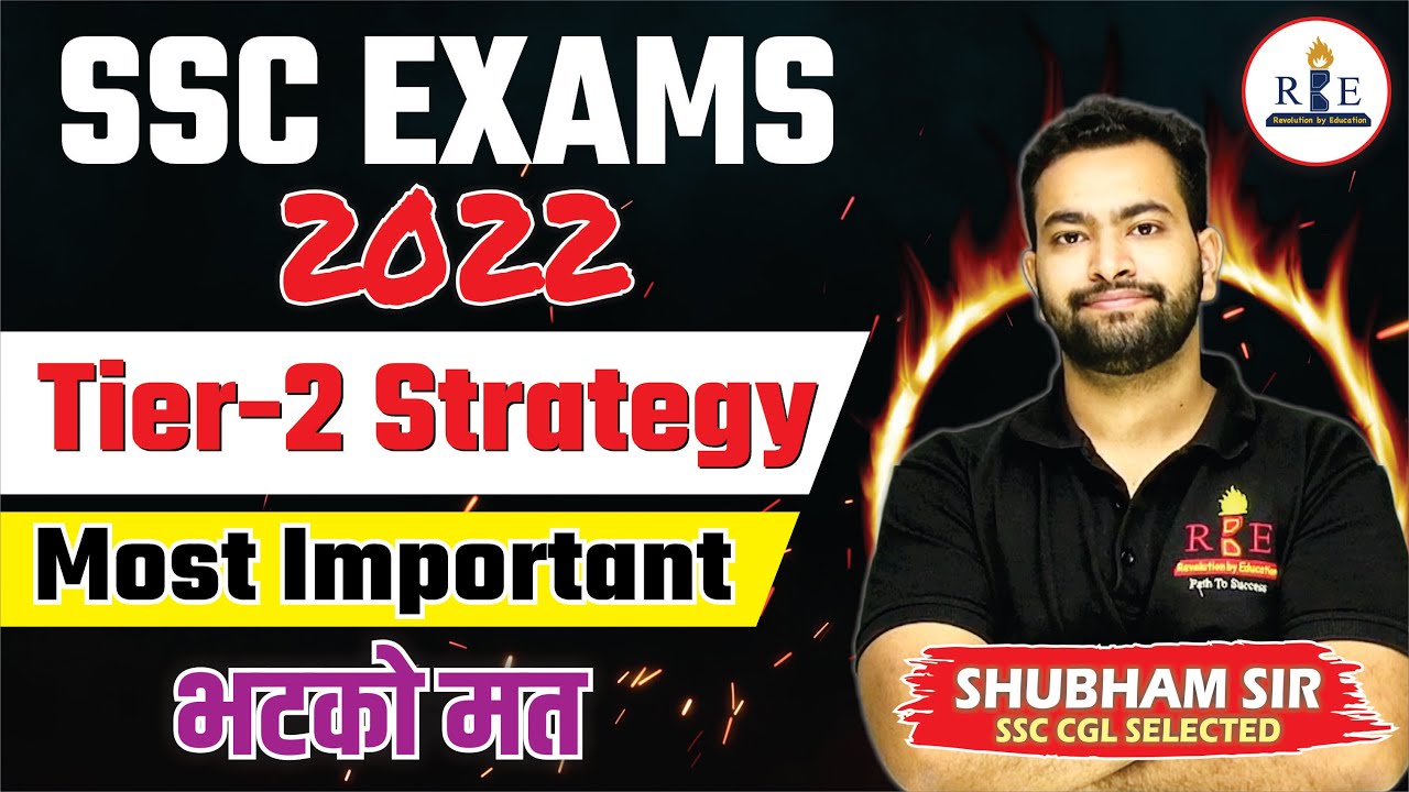 SSC CGL 2022 Tier-2 Strategy by Shubham Jain Sir