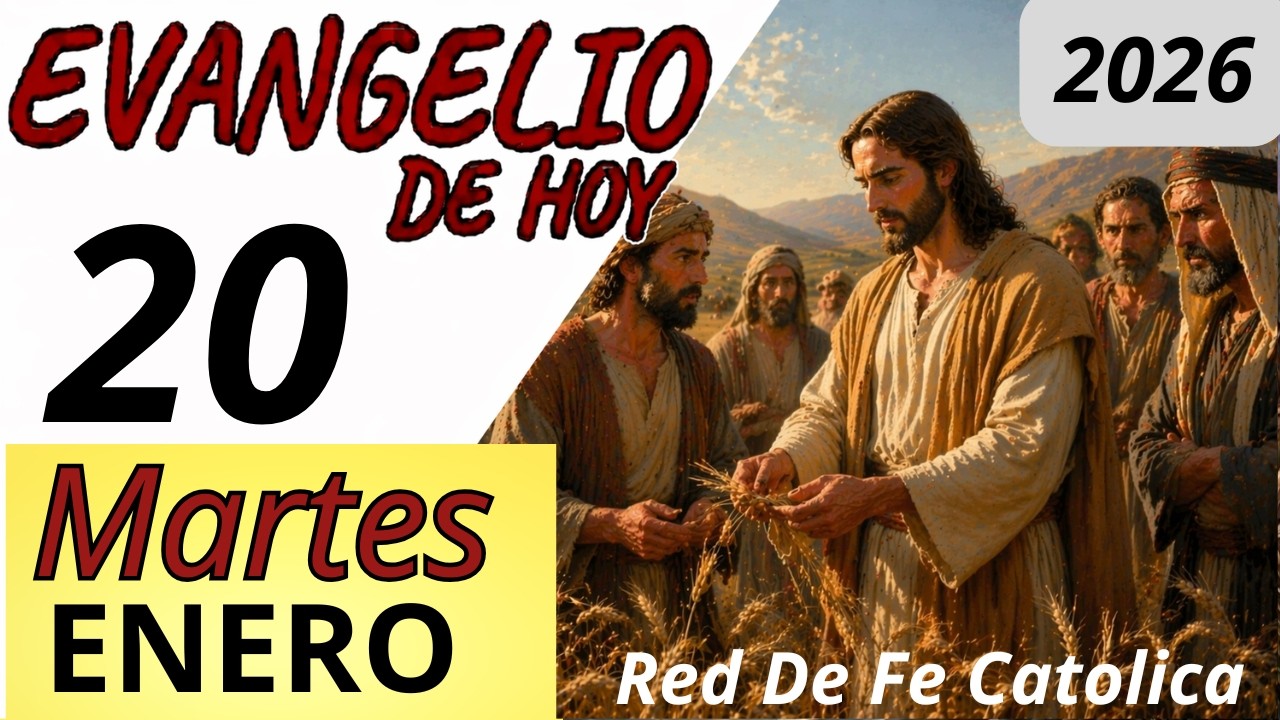 Evangelio de Hoy Martes 20 de Enero de 2026