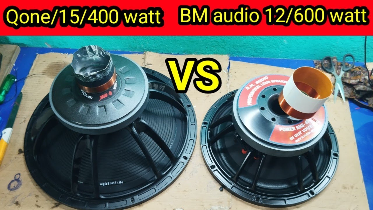 Qone 15/400 watt BM Audio 12//600 watt কোনটা ভালো Call 9632852973